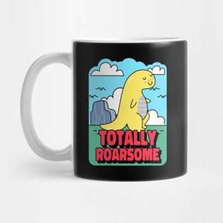 Totally Roarsome | Cute Mug